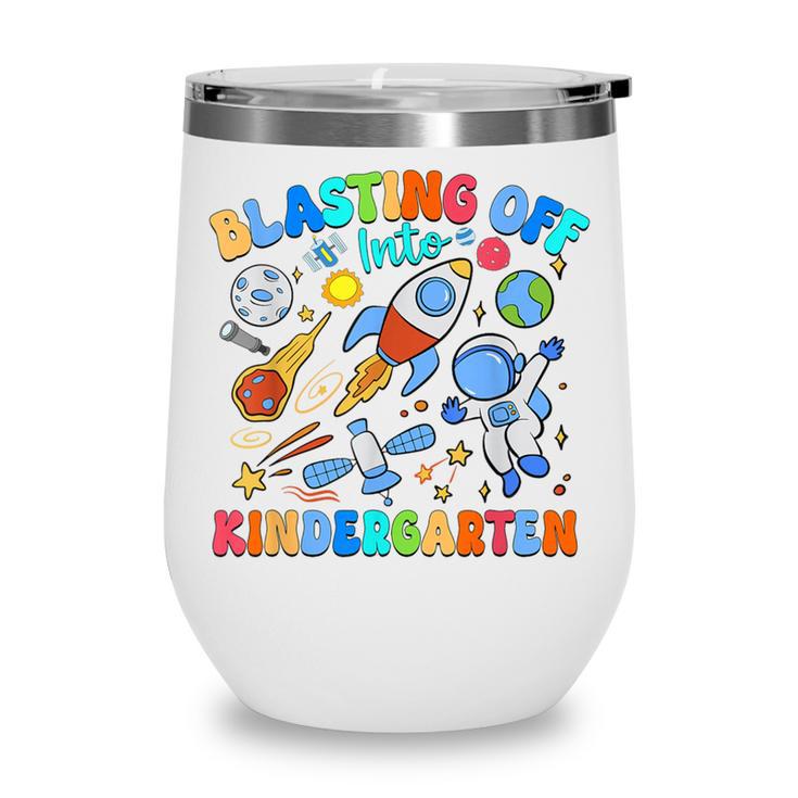 Blasting Off Into Kindergarten Back To School Boys Kid Wine Tumbler