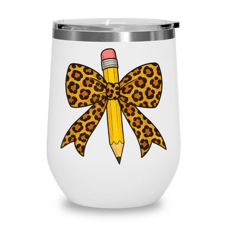 Bow Pencil Leopard First Day Of School Back To School Wine Tumbler