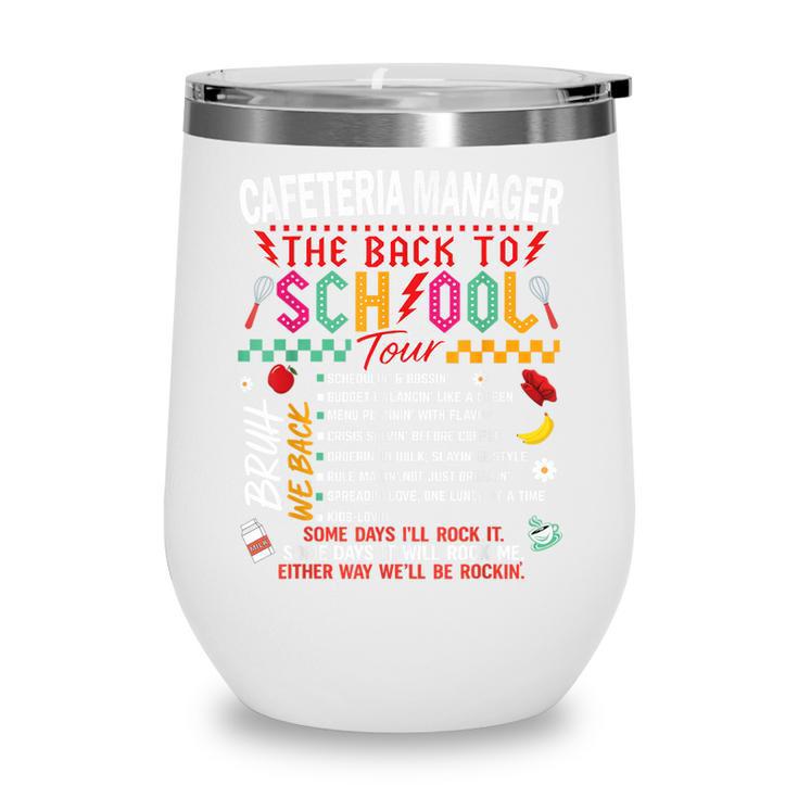 Cafeteria Manager School Cafeteria Crew Back To School Wine Tumbler
