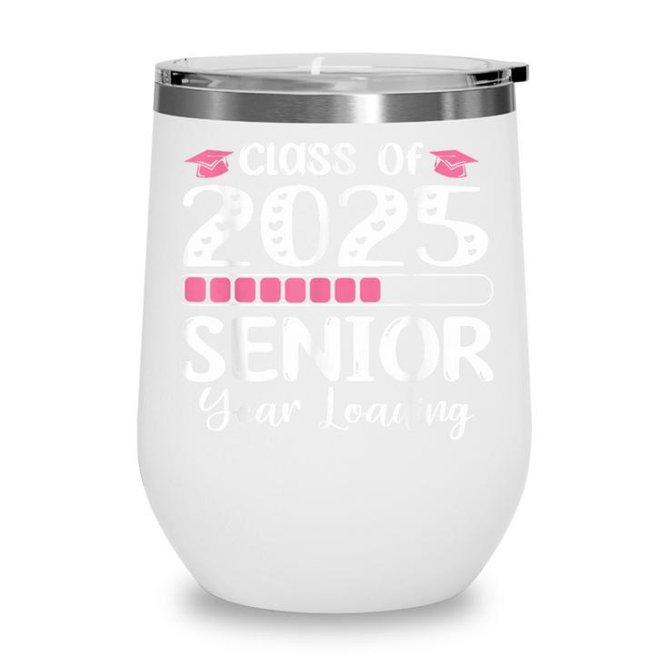Class Of 2025 Senior Year Loading Back To School 2025 Wine Tumbler