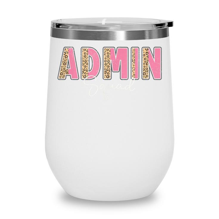 Cute Admin Squad Crew Team Back To School Administration Wine Tumbler