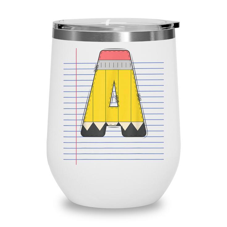 Cute Yellow School Pencil Alphabet Letter A Back To School Wine Tumbler