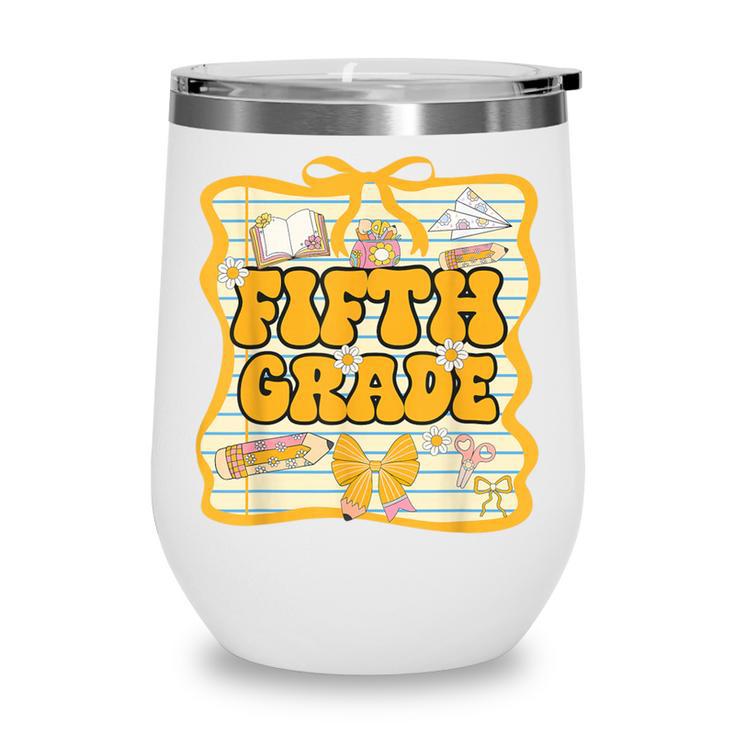 Fifth Grade Back To School Kids Girls Bow 5th Grade Groovy Wine Tumbler