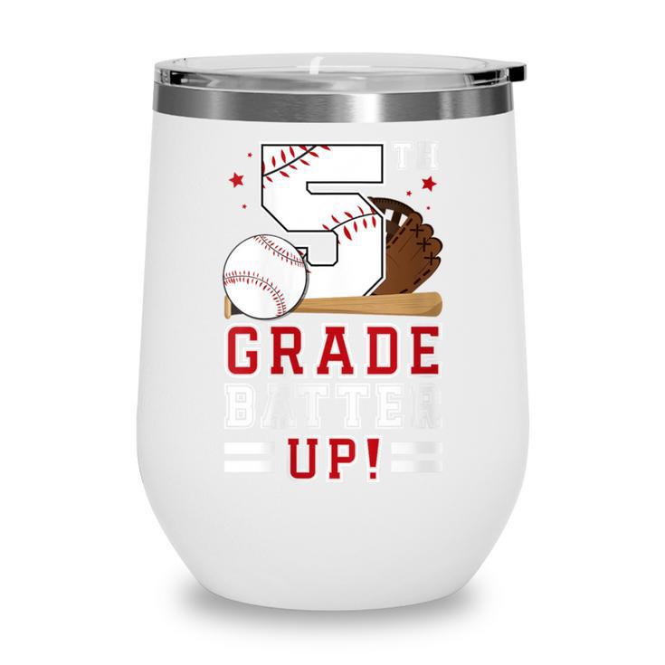 Fifth Grade Batter Up Baseball First Day Back To School Wine Tumbler
