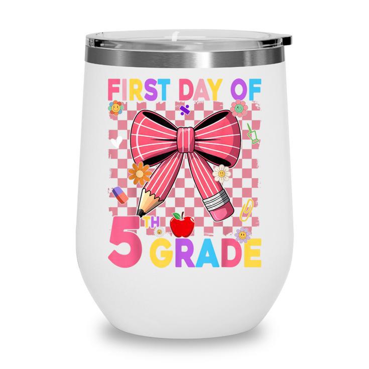 First Day Of 5th Grade Coquette Back To School Girls Kids Wine Tumbler