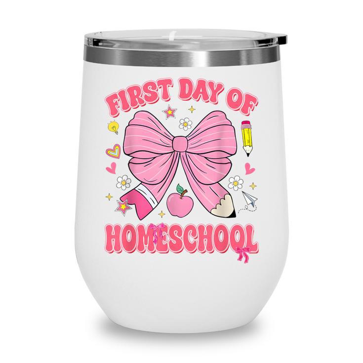 First Day Of Homeschool Coquette Back To School Girls Wine Tumbler