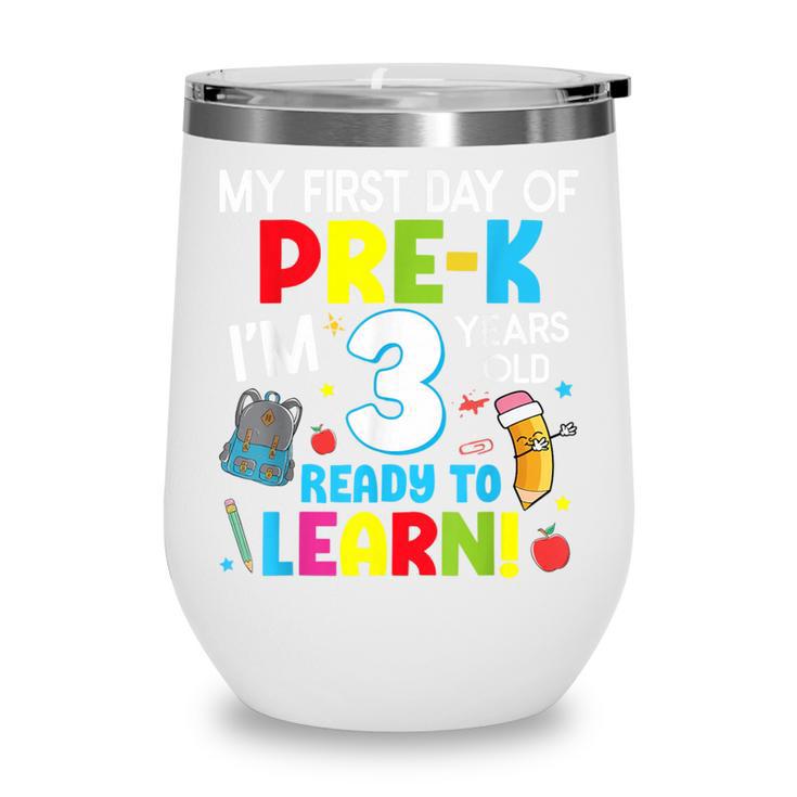 My First Day Of Pre-k Back To School Preschool Girls Boys Wine Tumbler