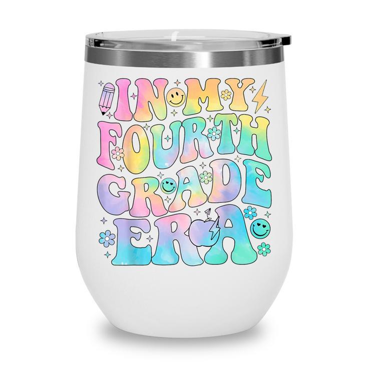 In My Fourth Grade Era Girl Tie Dye 4th Grade Back To School Wine Tumbler