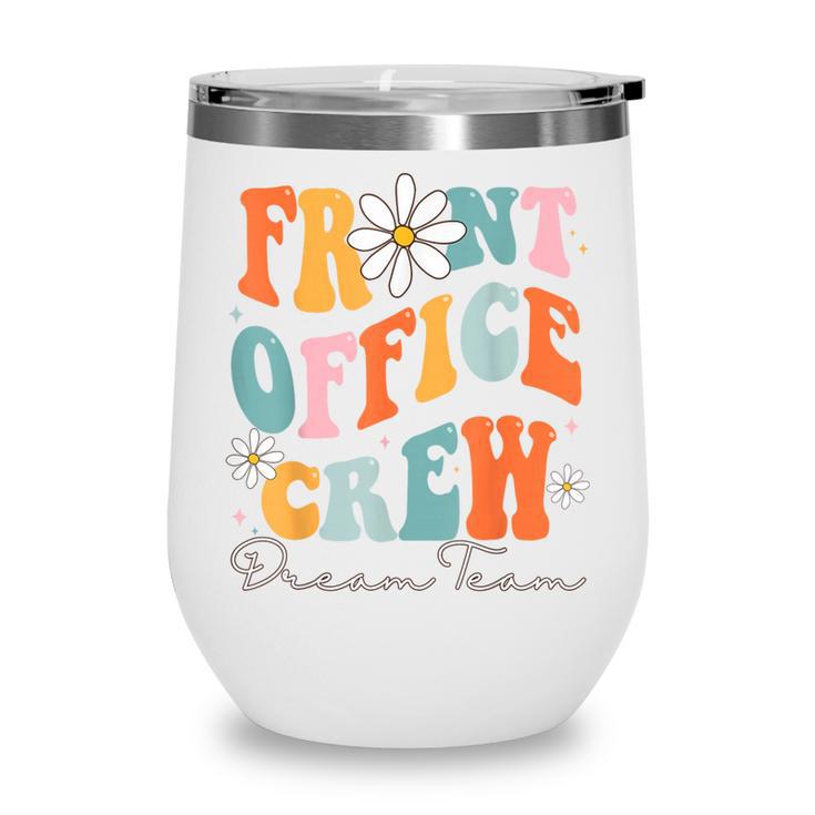 Front Office Dream Team School Secretary Cute Back To School Wine Tumbler