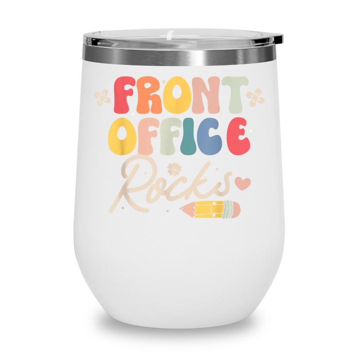 Front Office Rocks Back To School Secretary Admin Staff Tee Wine Tumbler