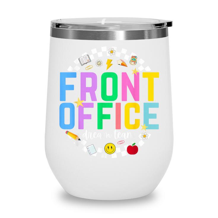 Front Office Squad Back To School Happy First Day Of School Wine Tumbler