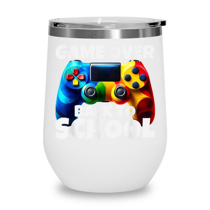 Game Over Back To School Gaming Controller Kids Gamer Wine Tumbler