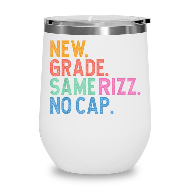 Gen Z Back To School New Grade Same Rizz No Cap Wine Tumbler