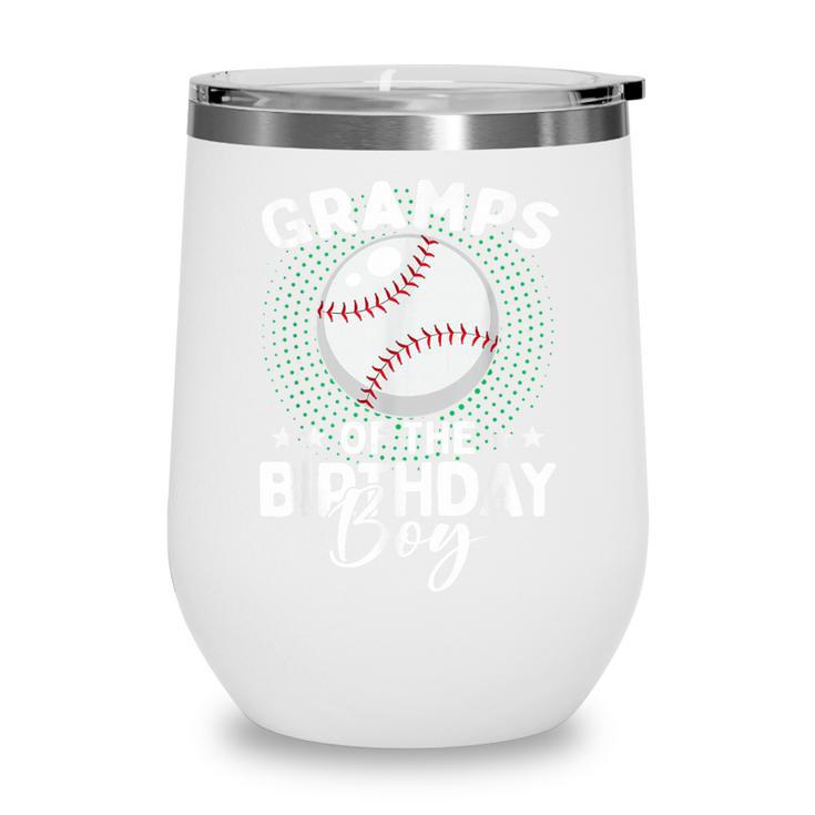 Gramps Of The Birthday Boy Baseball Player Birthday Wine Tumbler