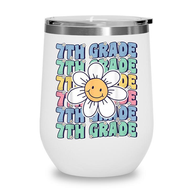 Groovy 7th Grade Back To School First Day Of Seventh Grade Wine Tumbler