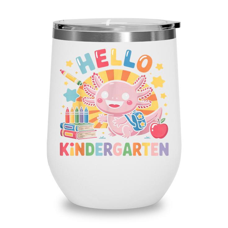Hello Kindergarten Axolotl Back To School For Kids Wine Tumbler