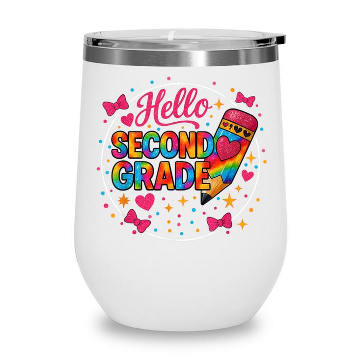 Hello Second Grade Tie Dye Pencil Back To School 2nd Grade Wine Tumbler