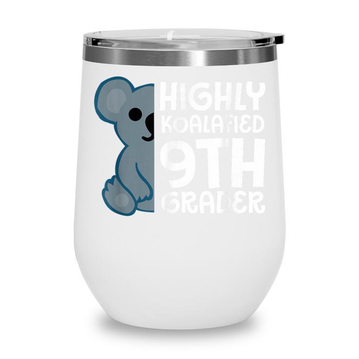 Highly Koalafied 9th Grader Koala Back To School Wine Tumbler