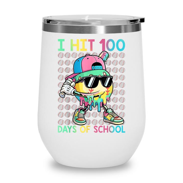 I Hit 100 Days Of School Baseball Drip 100th Day Of School Wine Tumbler