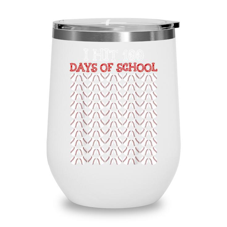 I Hit 100 Days Of School Baseball Lover Teacher Student Wine Tumbler