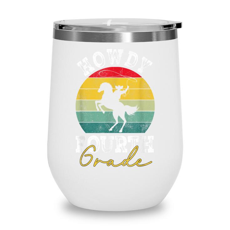 Howdy 4th Grade Cowboy Western Back To School Fourth Grade Wine Tumbler