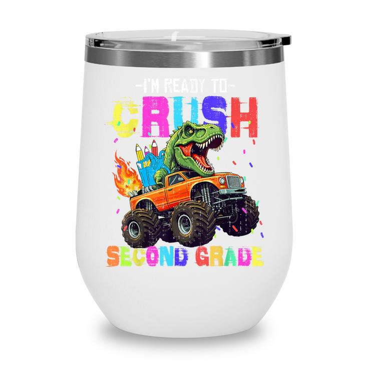 I'm Ready To Crush Second Grade Dinosaur Dino Back To School Wine Tumbler