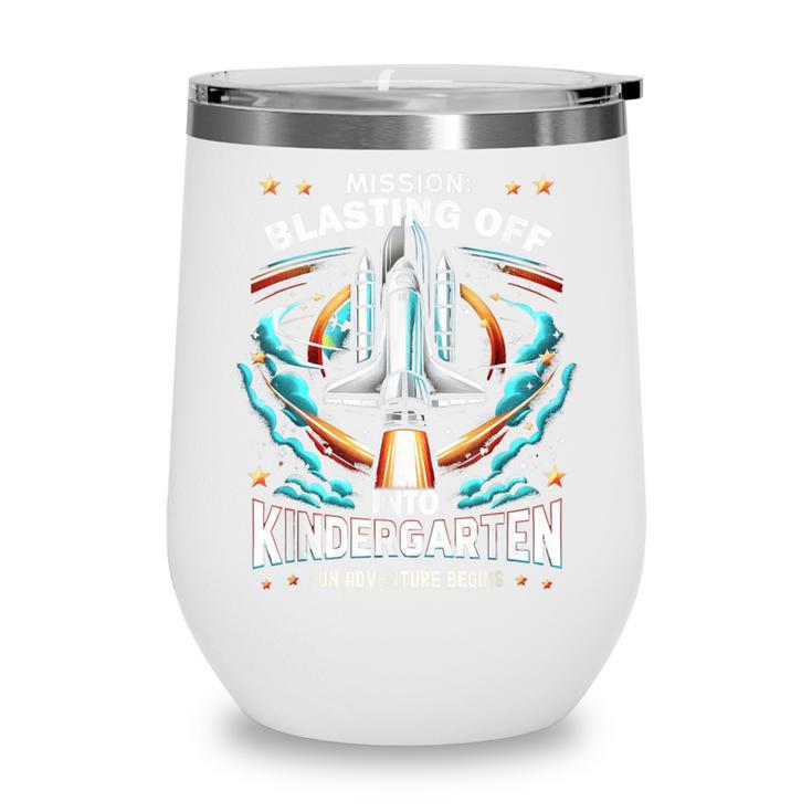 Kindergarten Back To School Rocket Blast Off Wine Tumbler