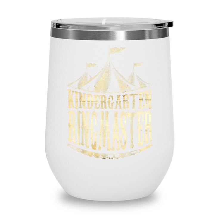 Kindergarten Ringmaster Carnival Back To School Circus Staff Wine Tumbler
