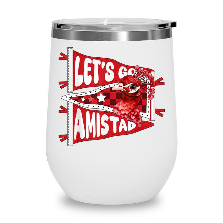 Let's Go Amistad Friendship Back To School Spirit Wine Tumbler