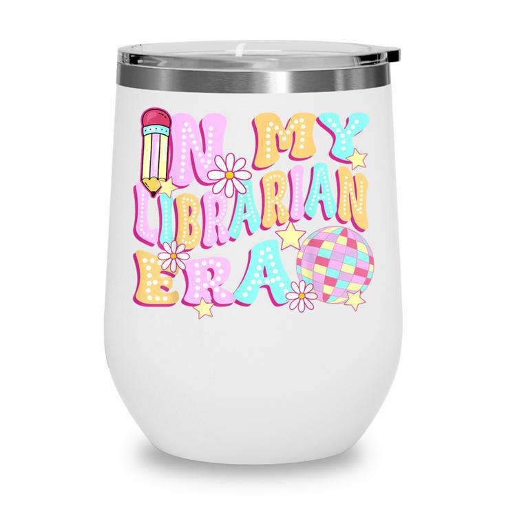 In My Librarian Era Cool Back To School Outfit Girl Women Wine Tumbler
