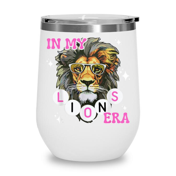 In My Lions Era Team Squad Back To School Mascot Spirit Game Wine Tumbler