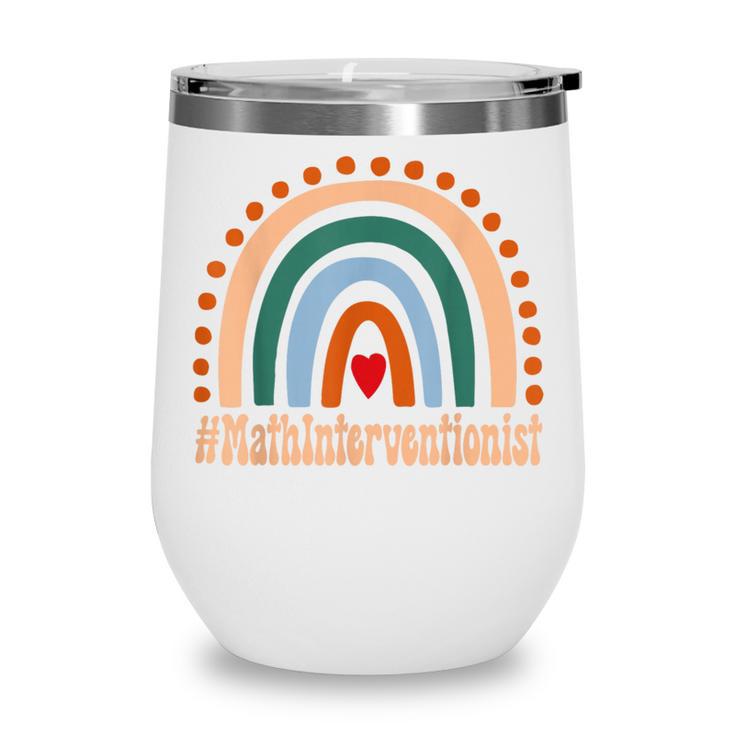 Math Interventionist Rainbow Appreciation Day Back To School Wine Tumbler