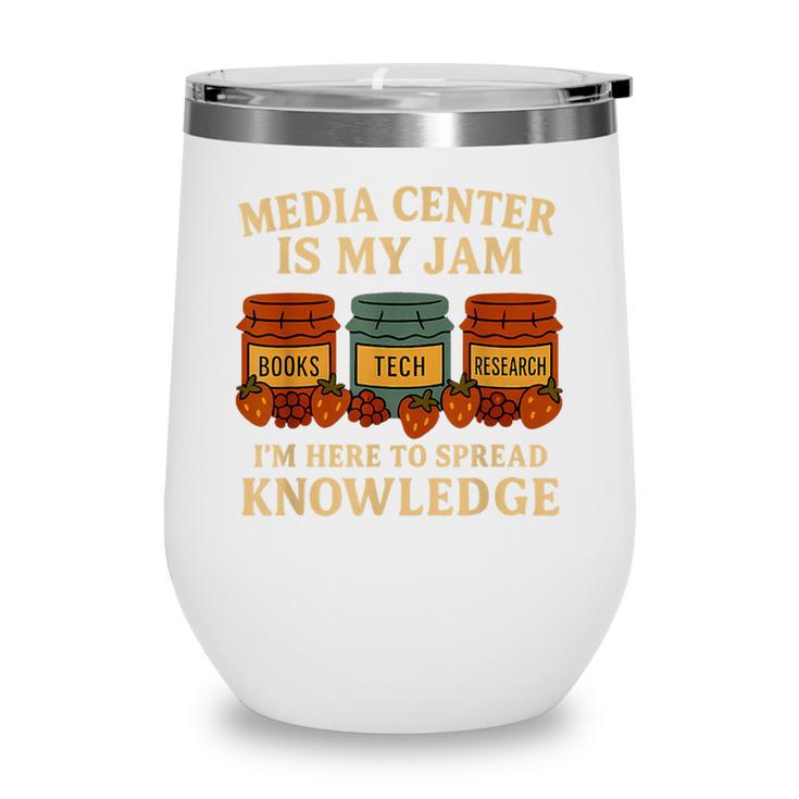 Media Center Is My Jam Library Reading Back To School Wine Tumbler