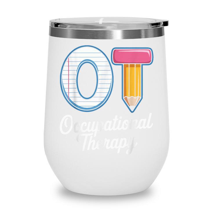 Occupational Therapy OT And COTA Back To School Wine Tumbler
