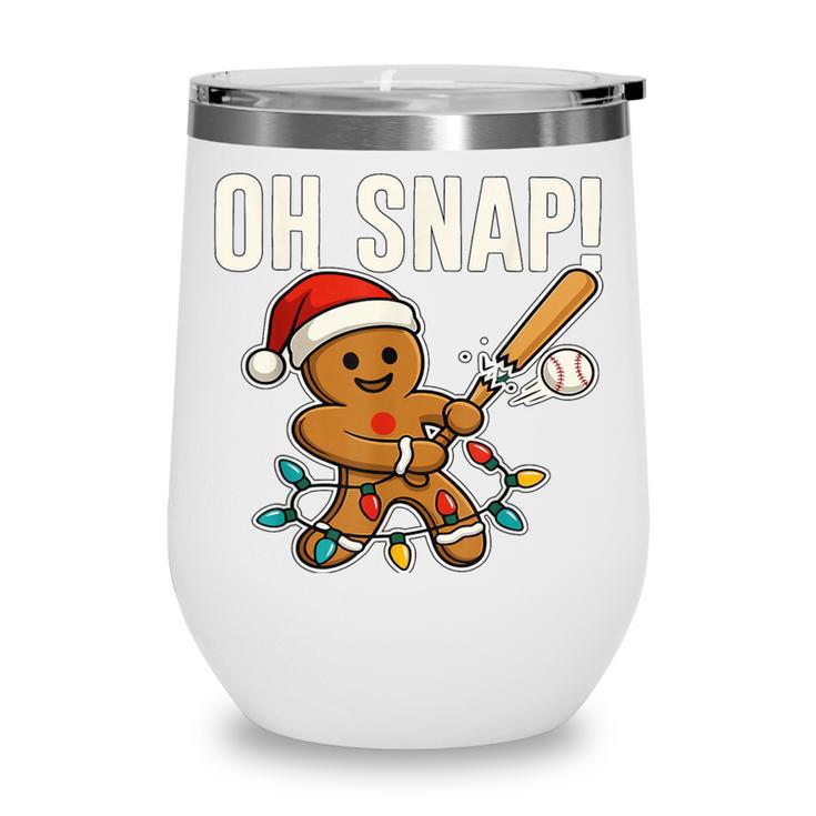 Oh Snap Gingerbreadman Christmas Baseball Humor Wine Tumbler