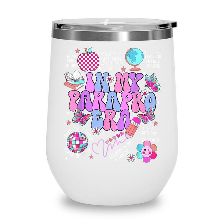 In My Parapro Era Paraprofessional First Day Back To School Wine Tumbler
