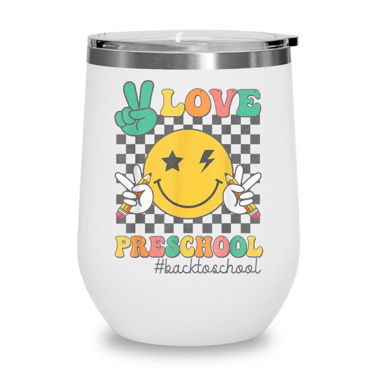 Peace Love Preschool Smile Face Back To School PRESCHOOL Wine Tumbler