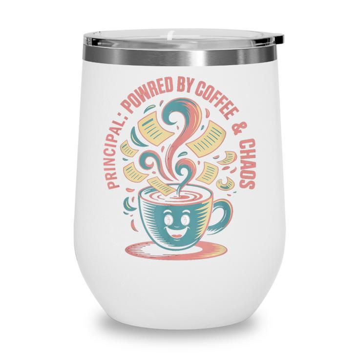 Powered By Coffee Principal Appreciation Back To School Wine Tumbler