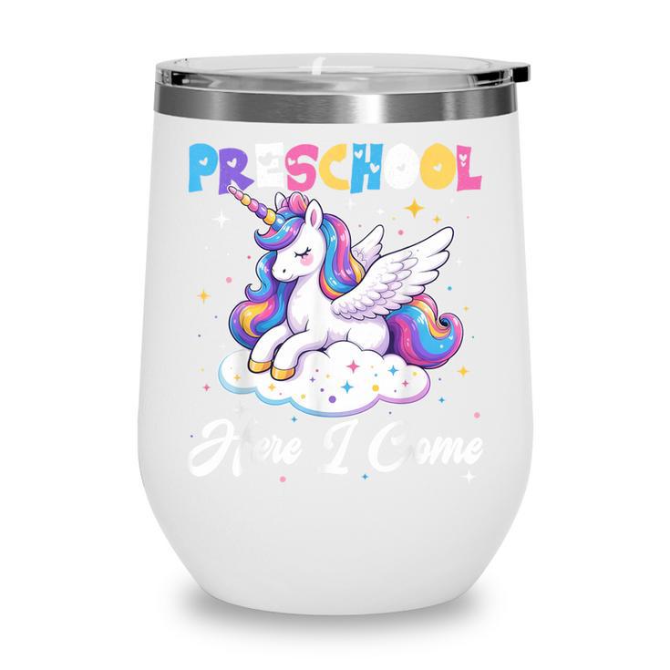 Preschool Here I Come Unicorn Back To School Girl Student Wine Tumbler