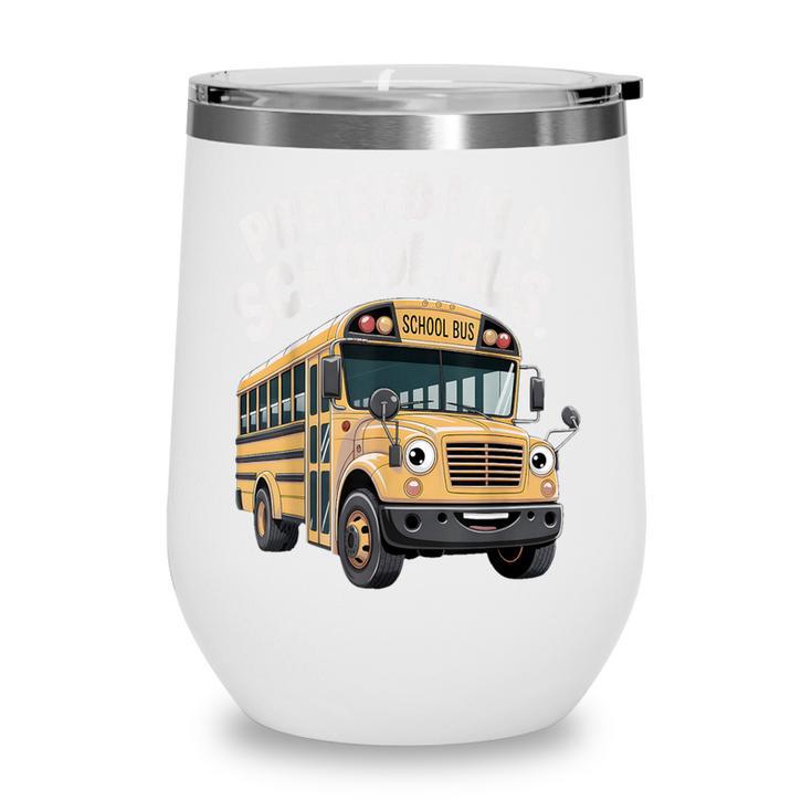 Pretend I'm A School Bus Back To School Bus Lover Wine Tumbler