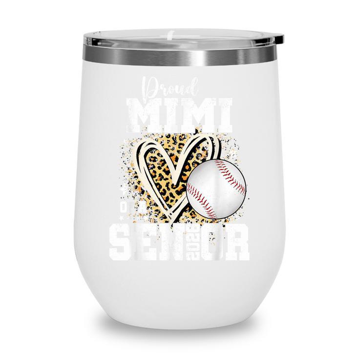 Proud Mimi Of A 2026 Senior Baseball Graduation Leopard Wine Tumbler