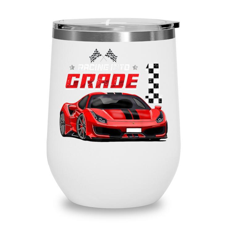 Racing Into 1st Grade Race Car Back To School Boys Wine Tumbler