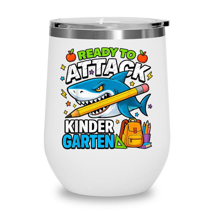 Ready To Attack Kindergarten Shark Back To School Kids Wine Tumbler