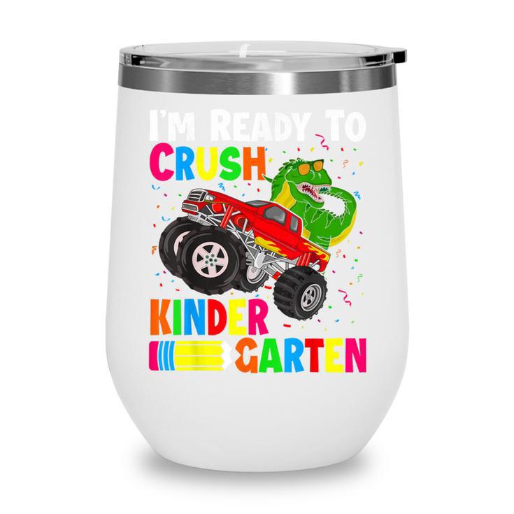Ready To Crush Kindergarten T-Rex Back To School Boys Wine Tumbler