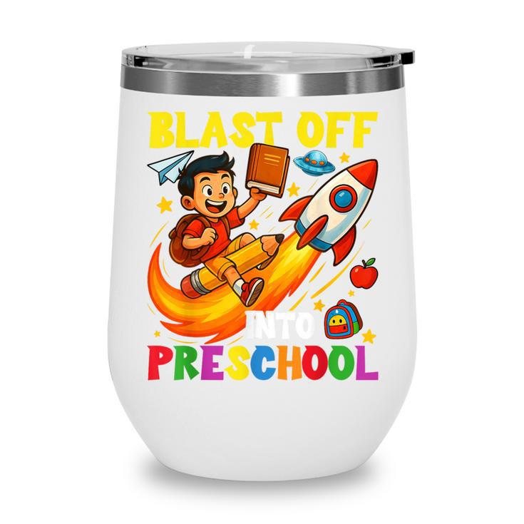 Rocket Blast Off Into Preschool Back To School Wine Tumbler