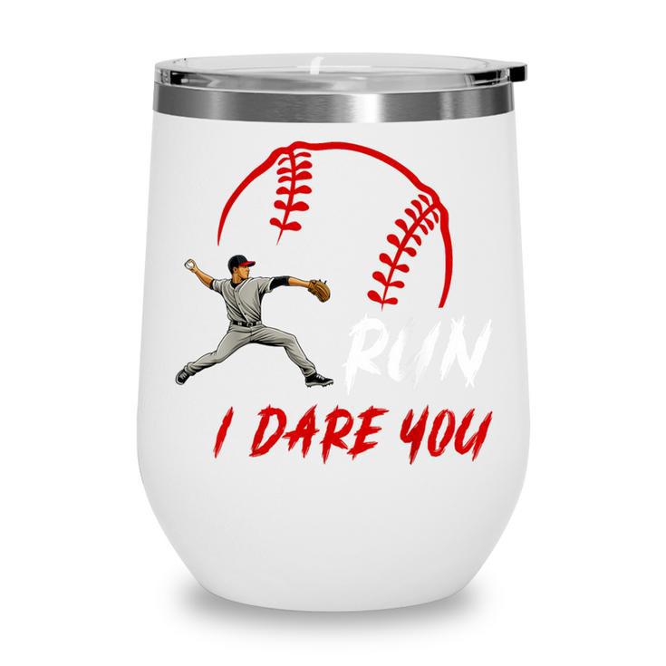 Run Steal I Dare You Humor Baseball Catcher Vintage Wine Tumbler
