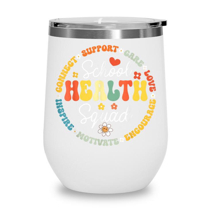 School Health Squad Back To School Nurse Squad Wine Tumbler