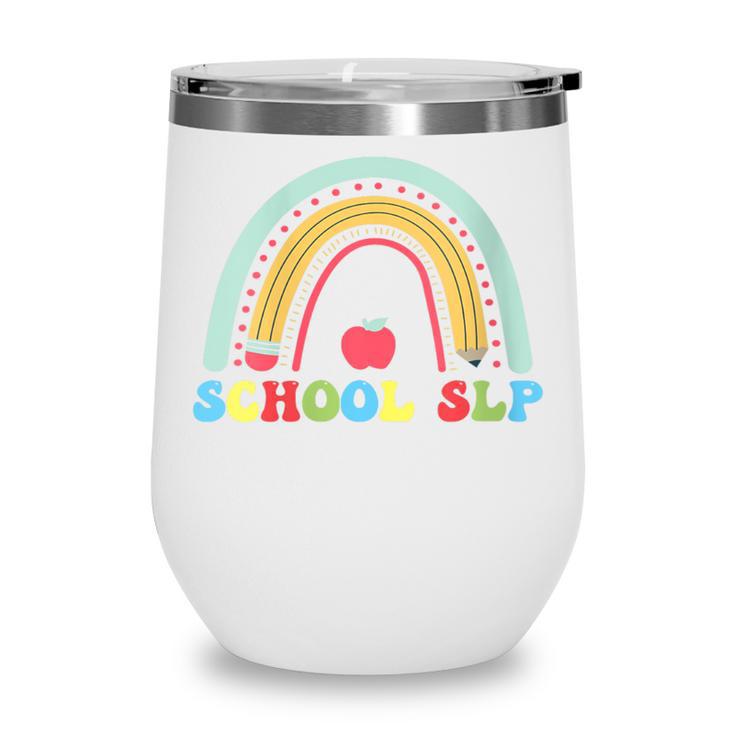 School SLP Rainbow Pencil Back To School Appreciation Wine Tumbler