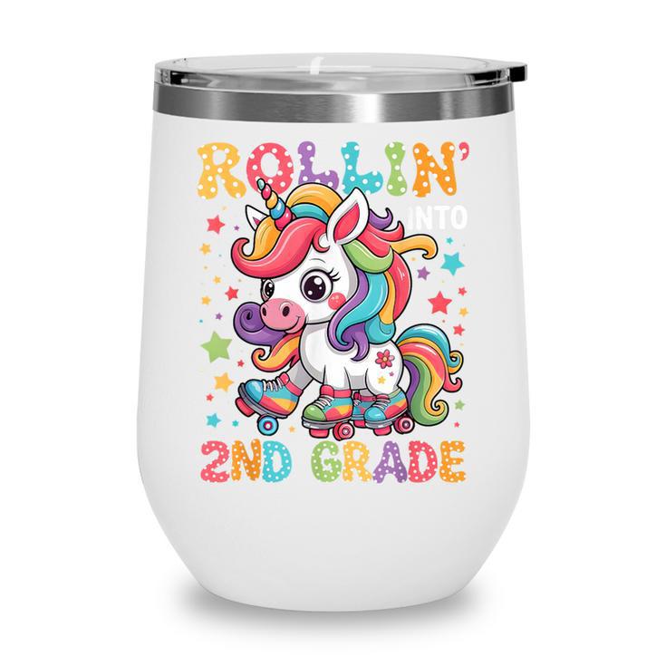 Second Grade Back To School First Day Girls Rollin Unicorn Wine Tumbler
