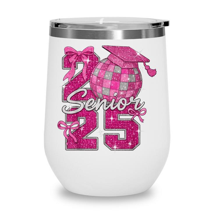 Senior 2025 Class Of 2025 Bows Back To School 2025 Wine Tumbler